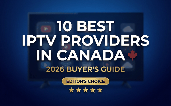 Best Smartiflixtv providers in Canada 2026 buyer's guide banner, editor's choice, five stars